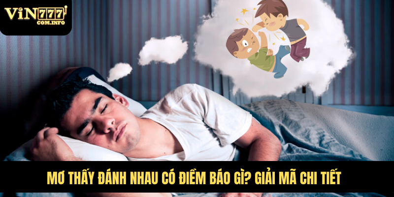 Mơ Thấy Đánh Nhau
